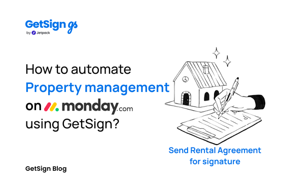 How to automate Property management on monday.com using GetSign